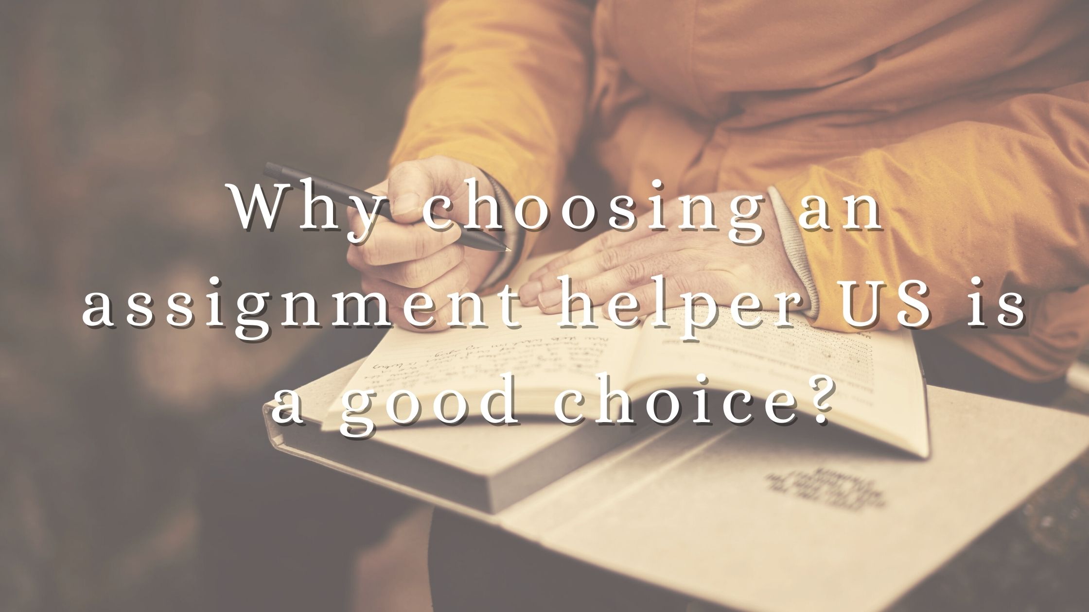 Why choosing an assignment helper US is a good choice