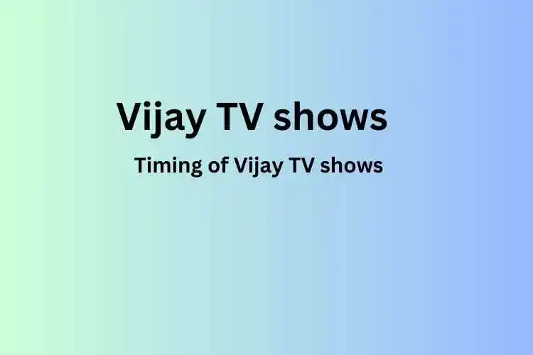 Timing of Vijay TV shows