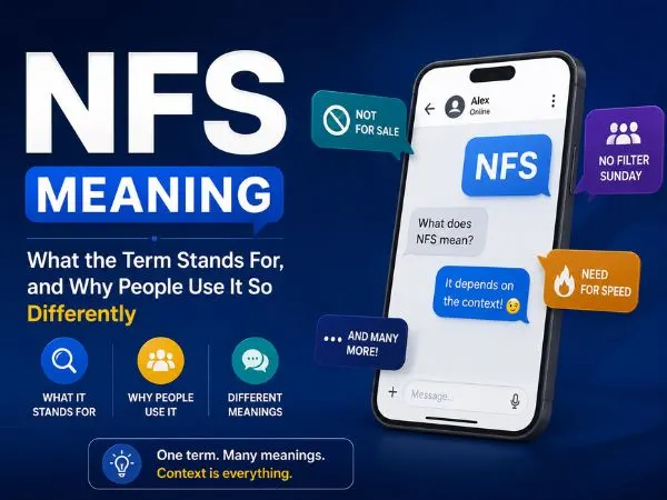 NFS Meaning, What the Term Stands For, and Why People Use It So Differently
